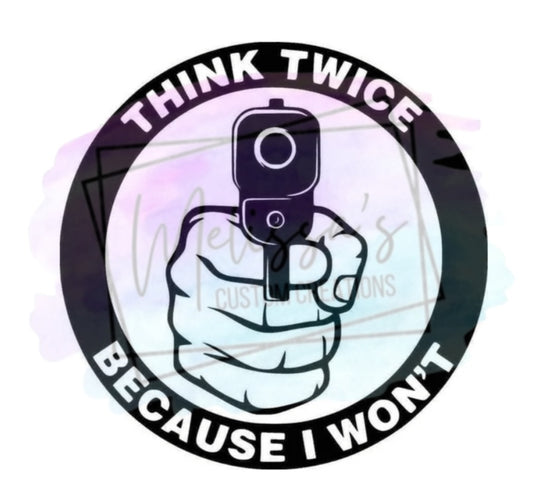 Think Twice Decal