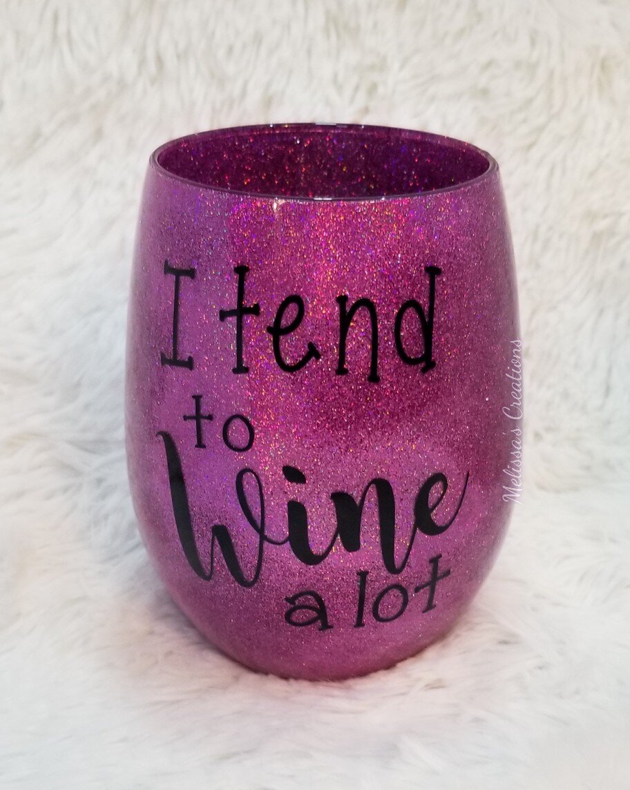 "I Tend To Wine A Lot" Glittered Stemless Wine Glass (READY TO SHIP)